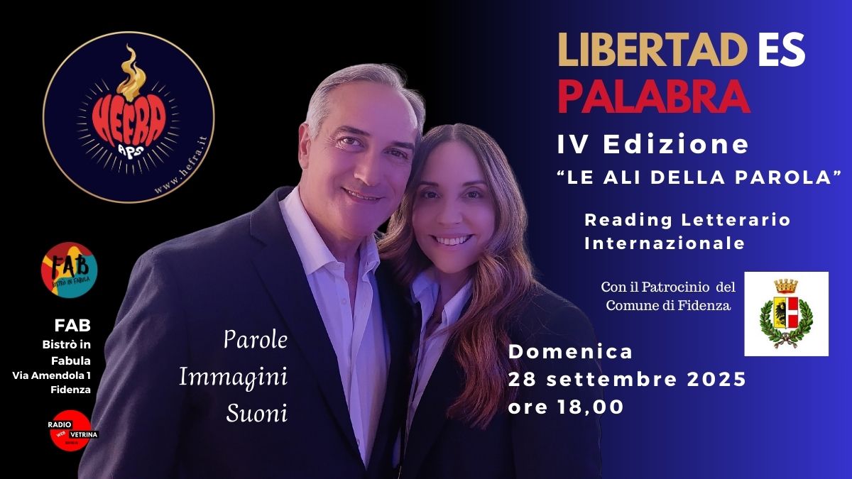 IV edizione del reading “LIBERTAD ES PALABRA” a Fidenza il 28 settembre 2025 con LE ALI DELLA PAROLA. Un evento multiculturale promosso da HEFRA APS, fondata da Hebe Munoz e Francesco Nigri
